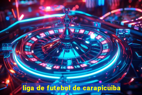 liga de futebol de carapicuiba